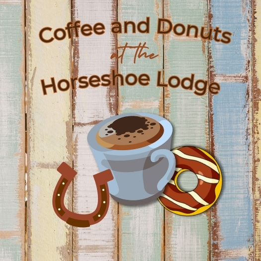 Lucas - Coffee & Doughnuts at the Horseshoe Lodge